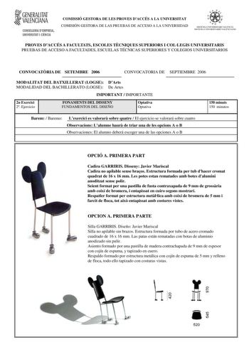f GENERALITAT VALENCIANA CONSELLIRIA DEMPRESA UNIVERSITAT I CIENCIA COMISSIÓ GESTORA DE LES PROVES DACCÉS A LA UNIVERSITAT COMISIÓN GESTORA DE LAS PRUEBAS DE ACCESO A LA UNIVERSIDAD  u   e  SISTEIA UNl lRSITARI AU CI  SISTtIA 11  l  FRSITARIO IALFiCIAn PROVES DACCÉS A FACULTATS ESCOLES TCNIQUES SUPERIORS I COLLEGIS UNIVERSITARIS PRUEBAS DE ACCESO A FACULTADES ESCUELAS TÉCNICAS SUPERIORES Y COLEGIOS UNIVERSITARIOS CONVOCATRIA DE SETEMBRE 2006 CONVOCATORIA DE SEPTIEMBRE 2006 MODALITAT DEL BATXILL…