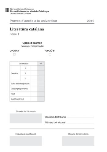 Proves daccés a la universitat Literatura catalana Srie 1 Opció dexamen Marqueu lopció triada OPCIÓ A OPCIÓ B 2019 Qualificació TR 1 Exercicis 2 3 Suma de notes parcials Descompte per faltes Total Qualificació final Etiqueta de lalumnea Ubicació del tribunal  Número del tribunal  Etiqueta de qualificació Etiqueta del correctora Escolliu UNA de les dues opcions A o B OPCIÓ A 1 A Aiges encantades de Joan Puig i Ferreter shi superposen dos conflictes lenfronta ment de Cecília amb els seus pares i …