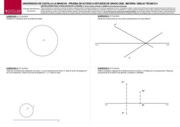 UNIVERSIDAD DE CASTILLALA MANCHA PRUEBA DE ACCESO A ESTUDIOS DE GRADO 2020 MATERIA DIBUJO TÉCNICO II INSTRUCCIONES PARA LA REALIZACIÓN DE LA PRUEBA El alumno deberá contestar a cuatro de las preguntas propuestas Etiqueta identificativa del alumno Todos los ejercicios se resolverán en esta hoja de examen pudiéndose utilizar el cuadernillo facilitado por el tribunal para operaciones en sucio No obstante lo anterior si algún alumno estima que el espacio proporcionado para la resolución de un deter…