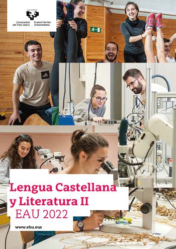 Lengua Castellana y Literatura II EAU 2022 wwwehueus UNIBERTSITATERA SARTZEKO PROBAK 2022ko OHIKOA PRUEBAS DE ACCESO A LA UNIVERSIDAD ORDINARIA 2022 GAZTELANIA ETA LITERATURA II LENGUA CASTELLANA Y LITERATURA II Ez ahaztu azterketako orrialde guztietan kodea jarri behar duzula Galdera guztiak erantzun behar dituzu orrialdeetan ez azterketan bertan Galderak edozein hurrenkeratan erantzun ditzakezu Galdera bakoitzaren puntuazioa honako hau da 1 galdera 1 puntu 2 galdera 1 puntu Aukera bietariko b…