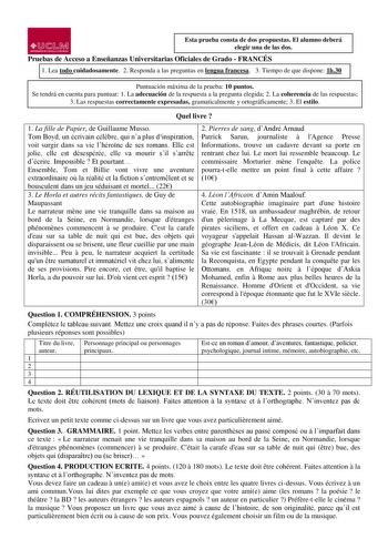 1JJ1M INfVIIUIOADOlAnllALAMANHA Esta prueba consta de dos propuestas El alumno deberá elegir una de las dos Pruebas de Acceso a Enseñanzas Universitarias Oficiales de Grado  FRANCÉS 1 Lea todo cuidadosamente 2 Responda a las preguntas en lengua francesa 3 Tiempo de que dispone 1h30 Puntuación máxima de la prueba 10 puntos Se tendrá en cuenta para puntuar 1 La adecuación de la respuesta a la pregunta elegida 2 La coherencia de las respuestas 3 Las respuestas correctamente expresadas gramaticalme…