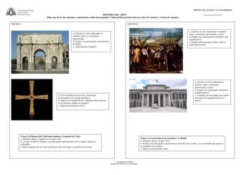 UNVERSDADDEVIEDO  Vicerrectorado de Estudiantes y Empleo OPCIÓN A HISTORIA DEL ARTE Elige una de las dos opciones contestando a todas las preguntas Cada prueba práctica tiene un valor de 3 puntos y el tema de 4 puntos OPCIÓN B a Clasifica la obra indicando su nombre época y cronología aproximada b Explica sus principales característica formales c Qué función cumplía PRUEBAS DE ACCESO A LA UNIVERSIDAD Convocatoria20102011 a Clasifica la obra indicando su nombre autor cronología aproximada y esti…