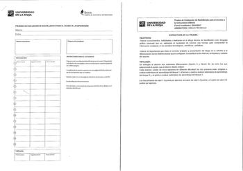 UNIVERSIDAD DE LA RIOJA I iberus  CAMPUS DE EXCELENCIA INTERNACIONAL PRUEBAS DE EVALUACIÓN DE BACHILLERATO PARA EL ACCESO A LA UNIVERSIDAD Materia Fecha Número de examen Etiqueta del estudiante Notas parciales Primer corrector Segundo corrector Tercer corrector INSTRUCCIONES PARA EL ESTUDIANTE Pegue una de sus etiquetas dentlficativas en el cuadro Etiqueta del estudiante de esta página y otra en el de la parte superlorlzqulerda de la última página  Cumplimente en la parte superior de esta págin…