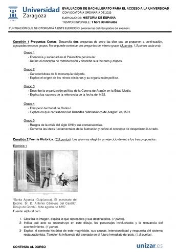 EVALUACIÓN DE BACHILLERATO PARA EL ACCESO A LA UNIVERSIDAD CONVOCATORIA ORDINARIA DE 2023 EJERCICIO DE HISTORIA DE ESPAÑA TIEMPO DISPONIBLE 1 hora 30 minutos PUNTUACIÓN QUE SE OTORGARÁ A ESTE EJERCICIO véanse las distintas partes del examen Cuestión 1 Preguntas Cortas Desarrolla dos preguntas de entre las diez que se proponen a continuación agrupadas en cinco grupos No se puede contestar dos preguntas del mismo grupo 3 puntos 15 puntos cada una Grupo 1  Economía y sociedad en el Paleolítico pen…