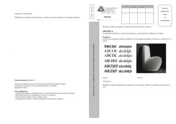 Imagen 2 de la opción B 2 Identifica este producto de interiorismo y comenta sus valores semánticos y de imagen corporativa  Ejercicio práctico opción B Diseño de la gráfica de un envase de leche tipo tetra brick de nombre Natura La imagen a transmitir es la de un producto natural y de calidad Máximo tres tintas Fases obligatorias 1 Análisis del problema y descripción de las consideraciones previas para afrontar el diseño 2 Desarrollo de bocetos comentados por escrito si es necesario 3 Solución…