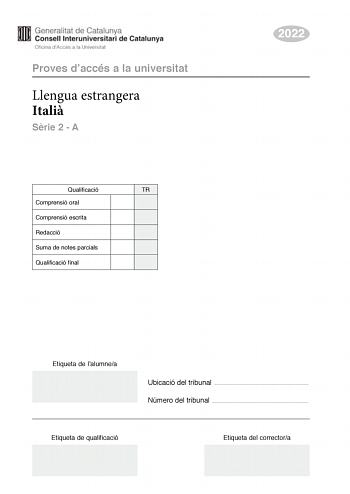 Proves daccés a la universitat Llengua estrangera Itali Srie 2  A Qualificació TR Comprensió oral Comprensió escrita Redacció Suma de notes parcials Qualificació final 2022 Etiqueta de lalumnea Ubicació del tribunal  Número del tribunal  Etiqueta de qualificació Etiqueta del correctora Parte 1 Comprensione orale UN SURREALISTA DI TERZA GENERAZIONE INTERVISTA A JAN VANKMAJER Nel documento che state per ascoltare ci sono alcune parole che forse non conoscete Imparatele prima di ascoltare la regis…