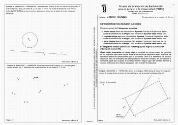 BLOQUE 1 EJERCICIO 2  TANGENCIAS Determina los centros de las circunferencias tangentes a la circunferencia dada de centro O y a la recta r siendo T el punto de tangencia en la misma Indica CLARAMENTE tanto los centros de las circunferencias que se piden como los puntos de tangencia   r T Puntuación máxima 2 BLOQUE 1 EJERCICIO 3  INVERSIÓN Conocido el centro de inversión O y una pareja de puntos dobles A y A determina los puntos inversos de los dados B C D y E yAA yB c y y o Página 2 Puntuación…