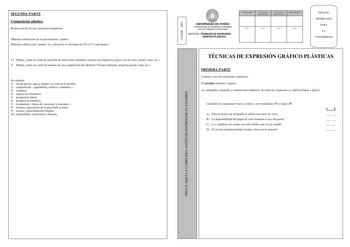  SEGUNDA PARTE Composición plástica Realice una de las dos siguientes propuestas Máxima calificación de la presentación 1 punto Máxima calificación 5 puntos La valoración se efectuará de 00 a 05 cada punto 1 Dibuje y pinte el cartel de una feria de atracciones infantiles técnica seca lapiceros negros yo de color pastel ceras etc 2 Dibuje y pinte un cartel de anuncio de una competición de atletismo Técnica húmeda acuarela guache tinta etc Se valorará 1 encaje previo que se dejará a la vista en l…