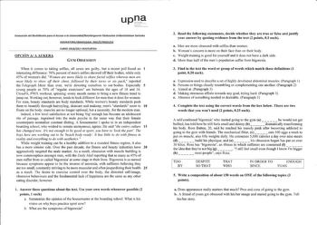 upD e Evaluación del Bachillerato para el Acceso a la UniversidadBotxifergoaren Ebaluazioa Unibertsitatean Sartzeko ASIGNATURAIRAKASGAA INGLÉSfNGELESA CURSO 20162017 IKASTURTEA OPCIÓN Al A AUKERA GYM BSESSION Vhen it comes to taking selfies ali sexes are guilty but a recent poll found an 1 interesting difference 76 percent ofmens selfies showed offtheir bodies while only 45 of wornens did Women are more ikely to share facial seljies whereas men are most likely to show off their ches followed by…