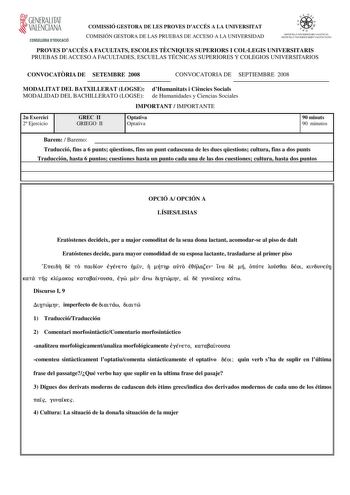 t GENERALITAT  VALENCIANA CONSELLERIA DEDUCACIÓ COMISSIÓ GESTORA DE LES PROVES DACCÉS A LA UNIVERSITAT COMISIÓN GESTORA DE LAS PRUEBAS DE ACCESO A LA UNIVERSIDAD  iln  SISTEU UJVlUS JTAIU  ALllICIA SISTTilA rlíTVFRSTTARTO VAT JNCIA l0 PROVES DACCÉS A FACULTATS ESCOLES TCNIQUES SUPERIORS I COLLEGIS UNIVERSITARIS PRUEBAS DE ACCESO A FACULTADES ESCUELAS TÉCNICAS SUPERIORES Y COLEGIOS UNIVERSITARIOS CONVOCATRIA DE SETEMBRE 2008 CONVOCATORIA DE SEPTIEMBRE 2008 MODALITAT DEL BATXILLERAT LOGSE dHumani…