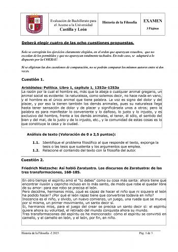 Evaluación de Bachillerato para el Acceso a la Universidad Castilla y León Historia de la Filosofía EXAMEN 3 Páginas Deberá elegir cuatro de las ocho cuestiones propuestas Solo se corregirán los ejercicios claramente elegidos en el orden que aparezcan resueltos que no excedan de los permitidos y que no aparezcan totalmente tachados En todo caso se adaptará a lo dispuesto por la COEBAU Si se eligieran las dos cuestiones de comparación no se podrán comparar los mismos autores entre sí dos veces C…