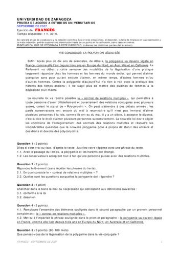 UNIVERSIDAD DE ZARAGOZA PRUEBA DE ACCESO A ESTUDIOS UNIVERSITARIOS SEPTIEMBRE DE 2007 Ejercicio de FRANCÉS Tiempo disponible 1 h 30 m Se valorará el uso de vocabulario y la notación científica Los errores ortográficos el desorden la falta de limpieza en la presentación y la mala redacción podrán suponer una disminución hasta de un punto en la calificación salvo casos extremos PUNTUACIÓN QUE SE OTORGARÁ A ESTE EJERCICIO véanse las distintas partes del examen VIE CONJUGALE LA POLYUNION LÉGALISÉE …