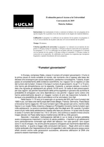 Evaluación para el Acceso a la Universidad Convocatoria de 2019 Materia Italiano Instrucciones leer atentamente el texto y contestar en italiano a las seis preguntas de la opción elegida No se permite el uso de diccionario ni de ningún otro material didáctico Calificación la pregunta 1 se calificará con un máximo de tres puntos las preguntas 2 3 4 y 5 con un máximo de un punto cada una la 6 con un máximo de tres puntos Tiempo 90 minutos Criterios específicos de corrección La pregunta 1 se valor…