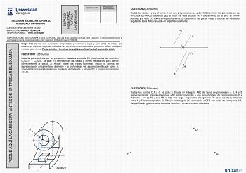 PEGUE AQUÍ LA CABECERA ANTES DE ENTREGAR EL EXAMEN ESPACI O RESERVADO PARA LA UNIVERSIDAD CALIFICACIÓN 2 Corrección doble corrección EVALUACIÓN BACHILLERATO PARA EL ACCESO A LA UNIVERSIDAD CONVOCATORIA ORDINARIA DE 2021 EJERCICIO DE DIBUJO TÉCNICO II TIEMPO DISPONIBLE 1 hora 30 minutos PUNTUACIÓN QUE SE OTORGARÁ A ESTE EJERCICIO Cada una de las cuestiones puntuará sobre 35 puntos La valoración obtenida por el alumno se prorrateará proporcionalmente a valor máximo de 1000 puntos factor 095238 El…