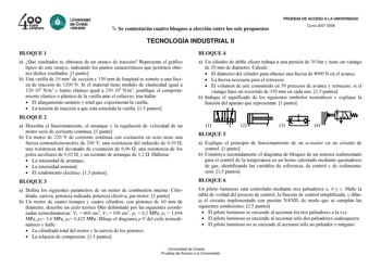 QO et lllall UOnMvMlldlltaad  1      Se contestarán cuatro bloques a elección entre los seis propuestos TECNOLOGÍA INDUSTRIAL II PRUEBAS DE ACCESO A LA UNIVERSIDAD Curso 20072008 BLOQUE 1 a Qué resultados se obtienen de un ensayo de tracción Represente el gráfico típico de este ensayo indicando los puntos característicos que permiten obtener dichos resultados 1 punto b Una varilla de 10 mm2 de sección y 150 mm de longitud se somete a una fuerza de tracción de 1200 N Si el material tiene módulo …