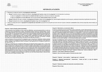 Prueba de evaluación de Bachillerato para el acceso a la Universidad EBAU CURSO 202223 HISTORIA DE LA FILOSOFÍA  Responda en el pliego del examen a una pregunta de cada bloque  Bloque 1 resumen de texto o pregunta de reflexión una pregunta de 3 puntos a elegir entre las preguntas 1 2 3 4 teniendo en cuenta que  Si opta por la pregunta 1 o 2 debe resumir el contenido del texto siguiendo su estructura conceptual y argumental  Si opta por la pregunta 3 o 4 debe reflexionar de forma argumentada dan…