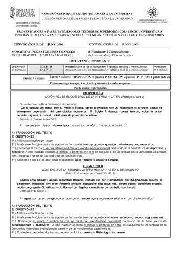 lfl GBNERAUTAT VALENCIANA cormUERJA lE llIIES UNIVERSITAT I OEIICIA COMISSIÓ GESTORA DE LES PROVES DACCÉS A LA UNIVERSITAT COMISIÓN GESTORA DE LAS PRUEBAS DE ACCESO A LA UNIVERSIDAD PROVES DACCÉS A FACULTATS ESCOLES TCNIQUES SUPERIORS I COL LEGIS UNIVERSITARIS PRUEBAS DE ACCESO A FACULTADES ESCUELAS TÉCNICAS SUPERIORES Y COLEGIOS UNIVERSITARIOS CONVOCATRIA DE JUNY 2006 CONVOCATORIA DE JUNIO 2006 MODALITAT DEL BATXILLERAT LOGSE MODALIDAD DEL BACHILLERATO LOGSE dHumanitats i Cincies Socials de Hu…