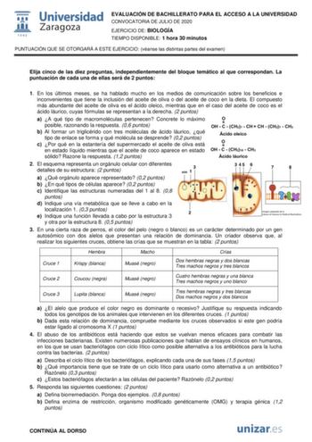 EVALUACIÓN DE BACHILLERATO PARA EL ACCESO A LA UNIVERSIDAD CONVOCATORIA DE JULIO DE 2020 EJERCICIO DE BIOLOGÍA TIEMPO DISPONIBLE 1 hora 30 minutos PUNTUACIÓN QUE SE OTORGARÁ A ESTE EJERCICIO véanse las distintas partes del examen Elija cinco de las diez preguntas independientemente del bloque temático al que correspondan La puntuación de cada una de ellas será de 2 puntos 1 En los últimos meses se ha hablado mucho en los medios de comunicación sobre los beneficios e inconvenientes que tiene la …