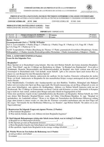 1 GENERALITAT VALENCIANA ONSfllll l l D IDUACIÓ COMISSIÓ GESTORA DE LES PROVES DACCÉS A LA UNIVERSITAT COMISIÓN GESTORA DE LAS PRUEBAS DE ACCESO A LA UNIVERSIDAD tiie    1 d n   ISTKIA lfl  RSITARI VLtNCI SISTtilA 11l ER 11AR10  ALfNCIANtl PROVES DACCÉS A FACULTATS ESCOLES TCNIQUES SUPERIORS I COLLEGIS UNIVERSITARIS PRUEBAS DE ACCESO A FACULTADES ESCUELAS TÉCNICAS SUPERIORES Y COLEGIOS UNIVERSITARIOS CONVOCATRIA DE JUNY 2008 CONVOCATORIA DE JUNIO 2008 MODALITAT DEL BATXILLERAT LOGSE Totes MODAL…