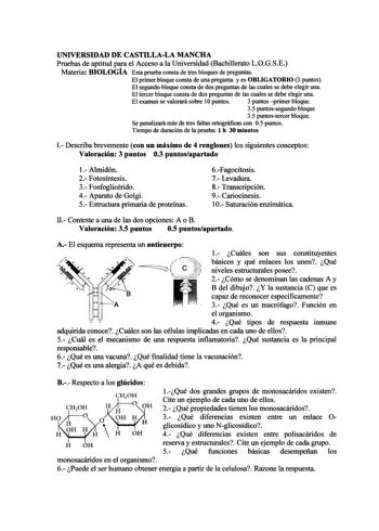 UNIVERSIDAD DE CASTILLALA MANCHA Pruebas de aptitud para el Acceso a la Universidad Bachillerato LOGSE Materia BIOLOGÍA Esta prueba consta de tres bloques de preguntas El primer bloque consta de una pregunta y es OBLIGATORIO 3 puntos El segundo bloque consta de dos preguntas de las cuales se debe elegir una El tercer bloque consta de dos preguntas de las cuales se debe elegir una El examen se valorará sobre l Opuntos 3 puntos primer bloque 35 puntossegundo bloque 35 puntostercer bloque Se penal…