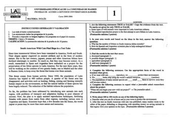 UNIVERSIDADES PÚBLICAS DE LA COMUNIDAD DE MADRID PRUEBAS DE ACCESO A ESTUDIOS UNIVERSITARIOS LOGSE 1 Curso 20052006 INSTRUCCIONES GENERALES Y VAJORACIÓN 1 Lea todo el texto cuidadosamente 2 Lea atentamente todas las preguntas de la prueba 3 Proceda a responder en lengua inglesa a las preguntas en el papel de examen TIEMPO 1 hora y 30 minutos CALIFICACIÓN La puntuación máxima de la prueba es de 1Opuntos South American Wild Cats Find Hope in a Test Tube Since time immemorial felines have been ven…