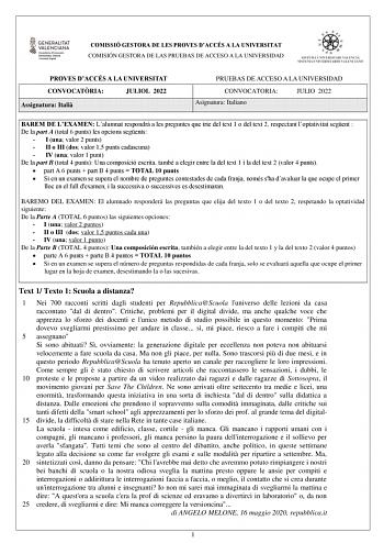 COMISSIÓ GESTORA DE LES PROVES DACCÉS A LA UNIVERSITAT COMISIÓN GESTORA DE LAS PRUEBAS DE ACCESO A LA UNIVERSIDAD PROVES DACCÉS A LA UNIVERSITAT CONVOCATRIA JULIOL 2022 Assignatura Itali PRUEBAS DE ACCESO A LA UNIVERSIDAD CONVOCATORIA Asignatura Italiano JULIO 2022 BAREM DE LEXAMEN Lalumnat respondr a les preguntes que trie del text 1 o del text 2 respectant loptativitat segent  De la part A total 6 punts les opcions segents  I una valor 2 punts  II o III dos valor 15 punts cadascuna  IV una va…