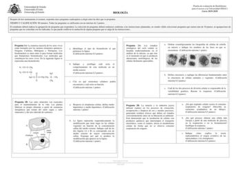 BIOLOGÍA Prueba de evaluación de Bachillerato para el acceso a la Universidad EBAU Curso 20192020 Después de leer atentamente el examen responda cinco preguntas cualesquiera a elegir entre las diez que se proponen TIEMPO Y CALIFICACIÓN 90 minutos Todas las preguntas se calificarán con un máximo de 2 puntos El estudiante deberá indicar la agrupación de preguntas que responderá La selección de preguntas deberá realizarse conforme a las instrucciones planteadas no siendo válido seleccionar pregunt…